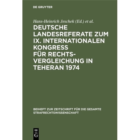 Beiheft Zur Zeitschrift F&uuml;r die Gesamte Deutsche Landesreferate zum IX. Internationalen Kongre&szlig; f&uuml;r Rechtsvergleichung in Teheran 1974 (Hardcover)
