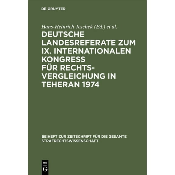 Beiheft Zur Zeitschrift Für die Gesamte Deutsche Landesreferate zum IX. Internationalen Kongreß für Rechtsvergleichung in Teheran 1974, (Hardcover)