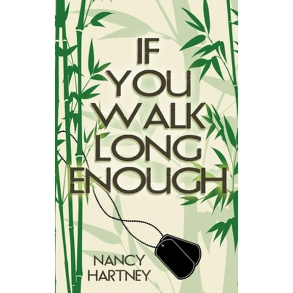 If You Walk Long Enough (Paperback) by Nancy Hartney