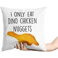 thumbnail image 4 of I Only Eat Dino Chicken Nuggets Square Throw Pillow Case Cushion Cover Pillowcase 18'''' x 18'''' (45cm x 45cm), 4 of 5