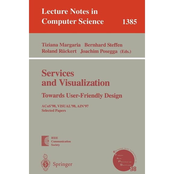 Lecture Notes in Computer Science Services and Visualization: Towards User-Friendly Design: Acos'98, Visual'98, Ain'97, Selected Papers, Book 1385, (Paperback)