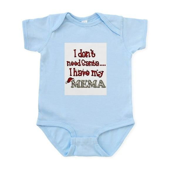 CafePress - I Don't Need Santa, I Have My Mema Infant Bodysuit - Baby Light Bodysuit, Size Newborn - 24 Months