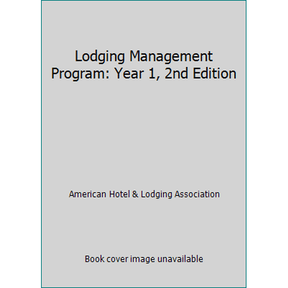 Pre-Owned Lodging Management Program: Year 1, 2nd Edition, American Hotel & Lodging Association