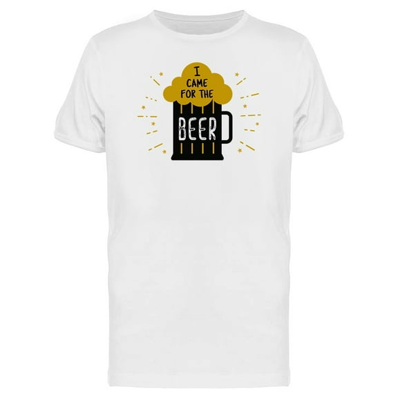 I Came For The Beer T-Shirt Men -Image by Shutterstock, Male 3X-Large