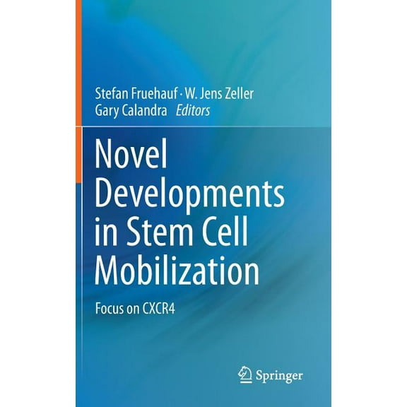 Novel Developments in Stem Cell Mobilization: Focus on Cxcr4, (Hardcover)