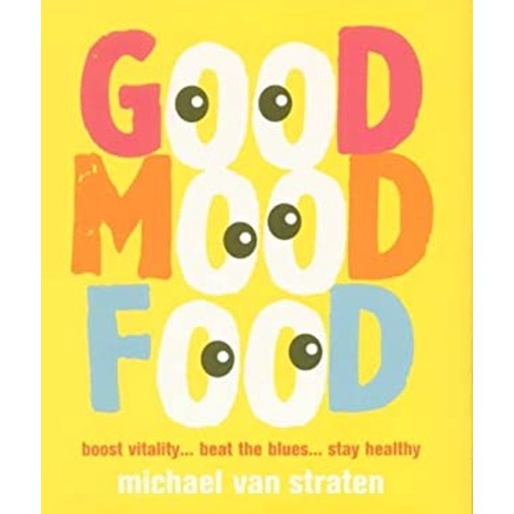 Pre-Owned Good Mood Food : Boost Vitality, Beat the Blues, Stay Healthy (Paperback) 9780304356201