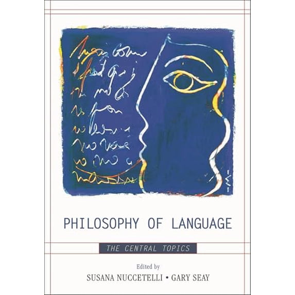 Pre-Owned Philosophy of Language: The Central Topics, 9780742559776, 0742559777, Paperback,