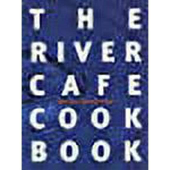 The River Cafe Cookbook