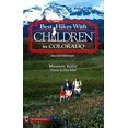thumbnail image 1 of Pre-Owned Best Hikes W/kids:colorado 3e (Paperback) 089886545X 9780898865455, 1 of 1