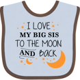 thumbnail image 3 of Inktastic I Love My Big Sis to the Moon and Back Boys or Girls Baby Bib, 3 of 4