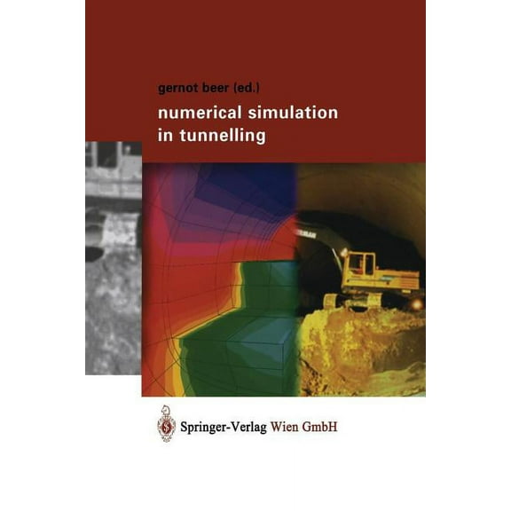 Numerical Simulation in Tunnelling, (Paperback)