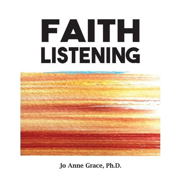 Faith Listening, (Paperback)