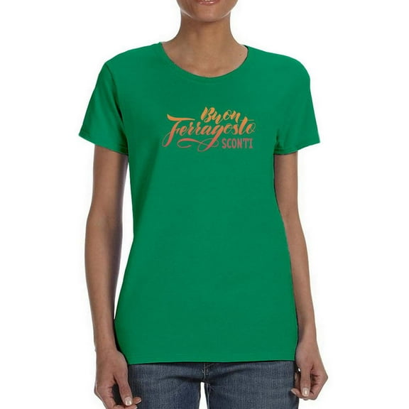 Buon Ferragosto Sconti T-Shirt Women -Image by Shutterstock, Female 4X-Large