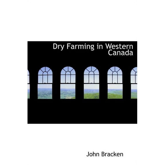 Dry Farming in Western Canada (Hardcover)