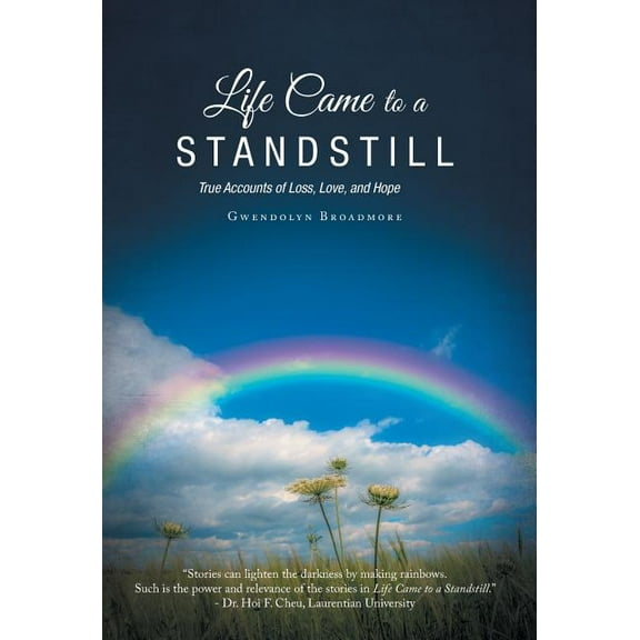Life Came to a Standstill: True Accounts of Loss, Love, and Hope (Hardcover)