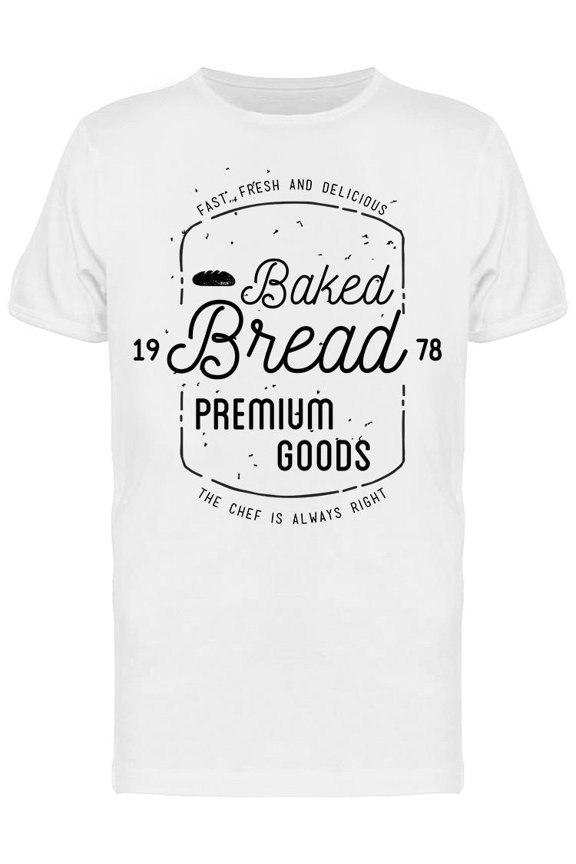 Baked, Brea. Premium Goods T-Shirt Men -Image by Shutterstock, Male Large