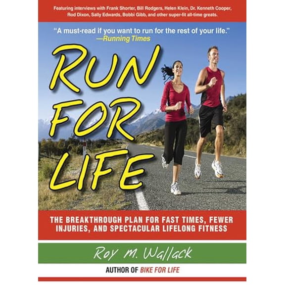 Pre-Owned Run for Life: The Anti-Aging, Anti-Injury, Super-Fitness Plan to Keep You Running to 100 (Paperback) 1602393443 9781602393448