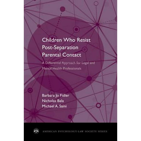 Children Who Resist Postseparation Parental Contact : A Differential Approach for Legal and Mental Health