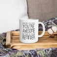 thumbnail image 3 of Inspirational Coffe Mug,Thank You Gifts,Sometimes You Forget Your Awesome Gifts,Christmas Birthday Gifts For Women Men Mom Coworker Friends,Therapist Coffee Mug 11oz, 3 of 5
