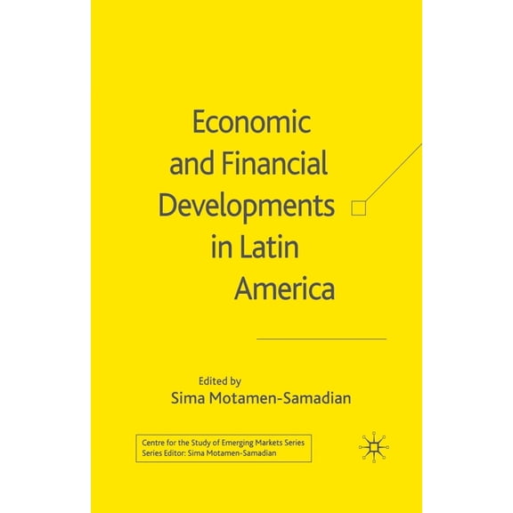 Centre for the Study of Emerging Markets Economic and Financial Developments in Latin America, (Paperback)