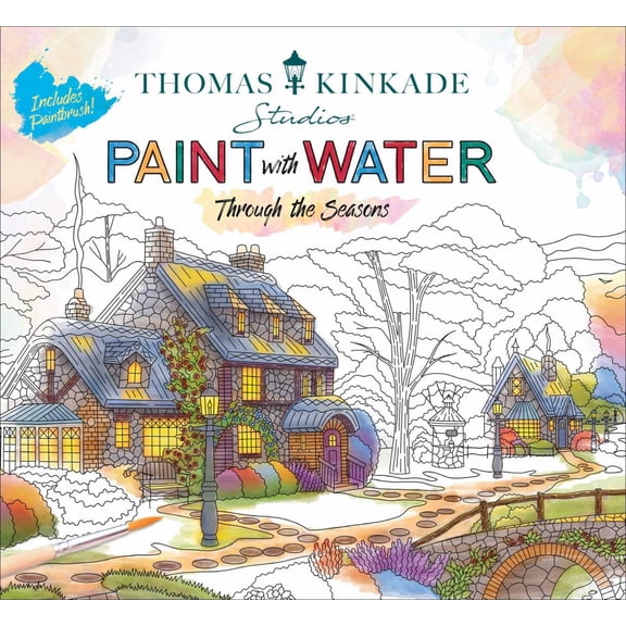 Thomas Kinkade Paint with Water: Through the Seasons (Paperback)