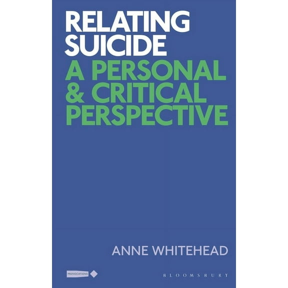 Critical Interventions in the Medical an Relating Suicide: A Personal and Critical Perspective, (Hardcover)