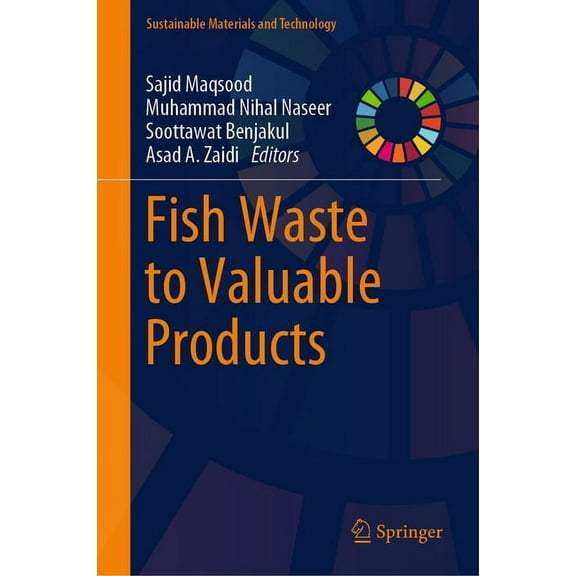 Sustainable Materials and Technology Fish Waste to Valuable Products, (Hardcover)