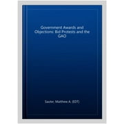 Government Awards and Objections: Bid Protests and the GAO