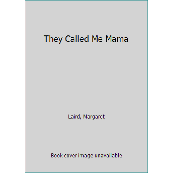 Pre-Owned They Called Me Mama (Paperback) 0802486835 9780802486837