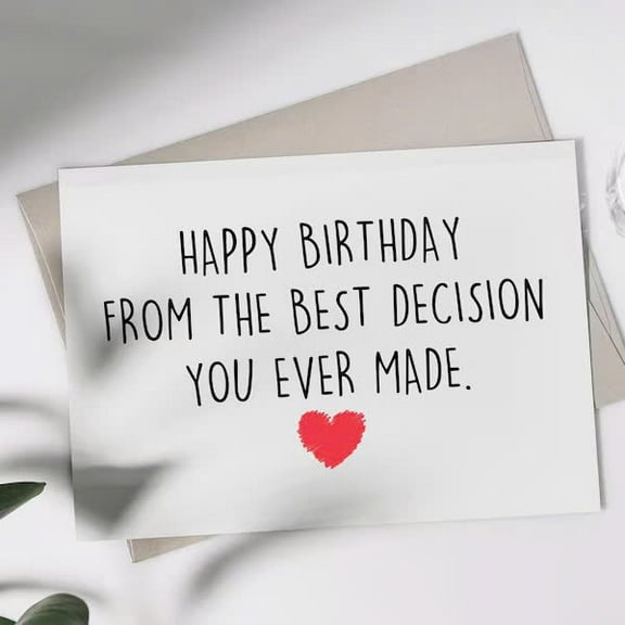 Happy Birthday Card – "From the Best Decision You Ever Made" Heart Design – Blank Inside, Envelope Included – Perfect for Celebrating Loved Ones