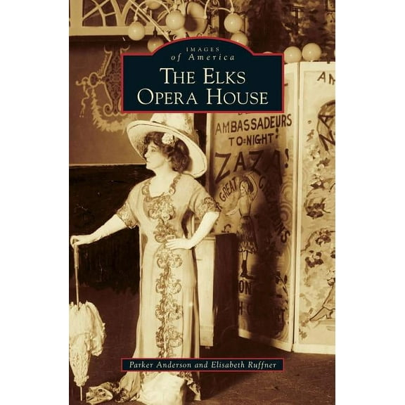 Elks Opera House (Hardcover)