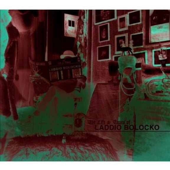 Laddio Bolocko - The Life and Times Of Laddio Bolocko - Music & Performance - CD