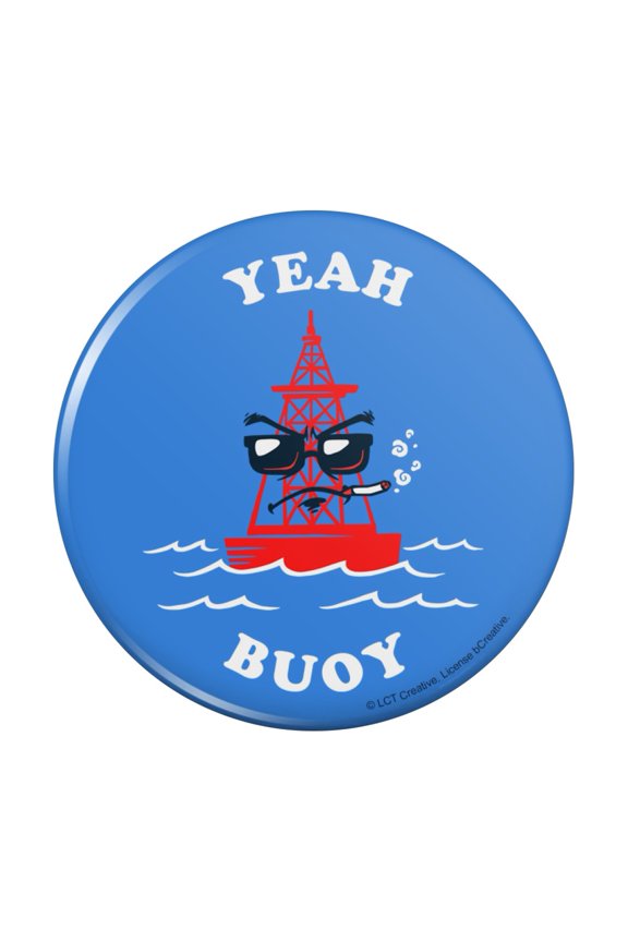 Yeah Buoy Boy Funny Humor Pinback Button Pin