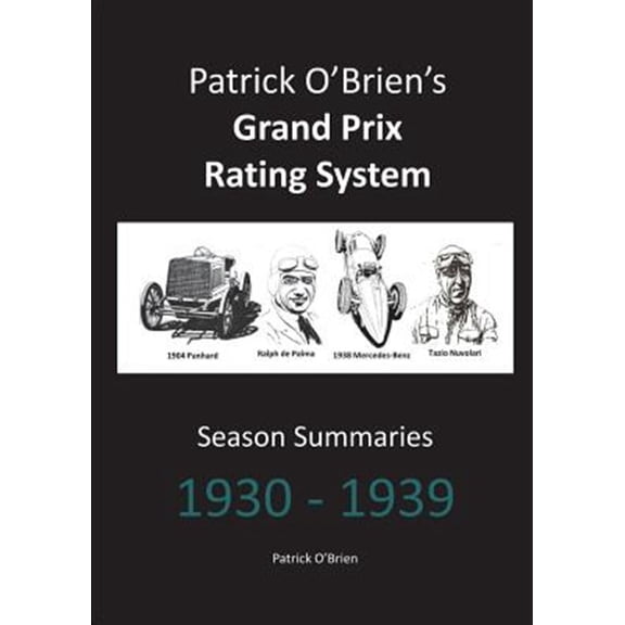 Pre-Owned Patrick O'Brien's Grand Prix Rating System: Season Summaries 1930-1939 (Paperback)