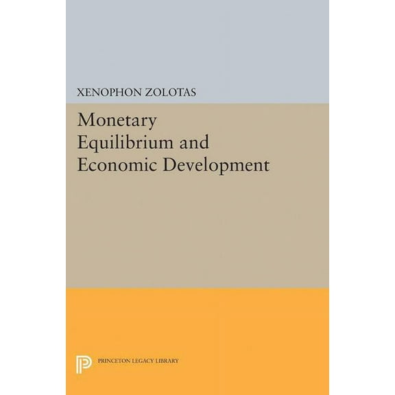 Princeton Legacy Library Monetary Equilibrium and Economic Development, Book 1967, (Paperback)