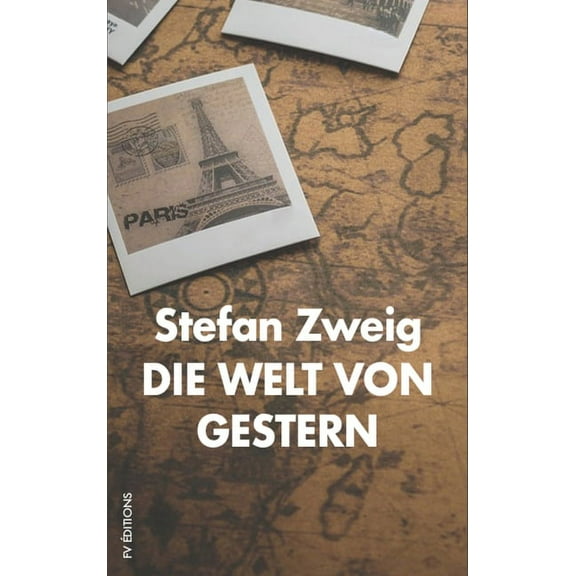 Die Welt von Gestern: Erinnerungen eines Europäers, (Hardcover)
