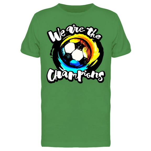 We Are The Champions Quote Tee Men's -Image by Shutterstock