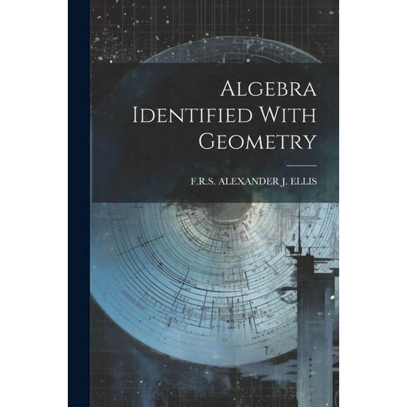 Algebra Identified With Geometry (Paperback)
