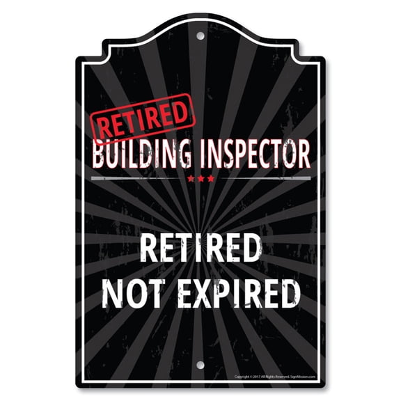 SignMission P-812-RET-Building-Inspector 8 x 12 in. Plastic Sign - Retired Building Inspector