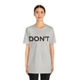 thumbnail image 3 of Don't tshirt, funny sarcastic shirt, Don't shirt, Schitts Creek tee, David, 3 of 8