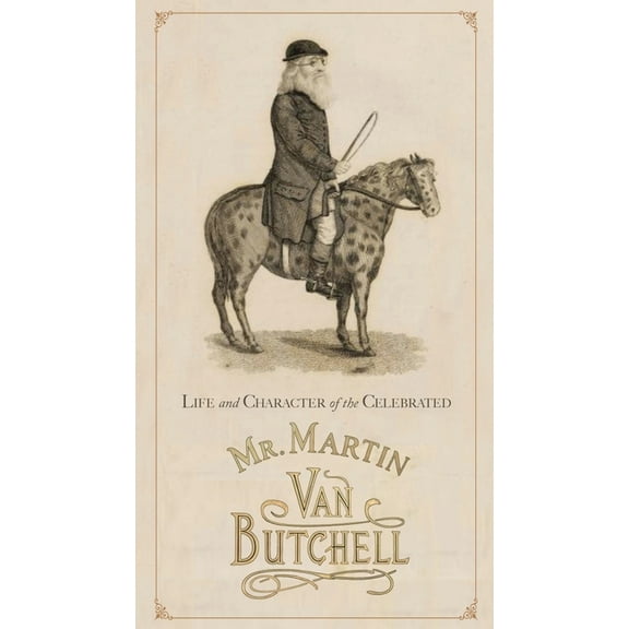 Life and Character of the Celebrated Mr. Martin Van Butchell, (Paperback)