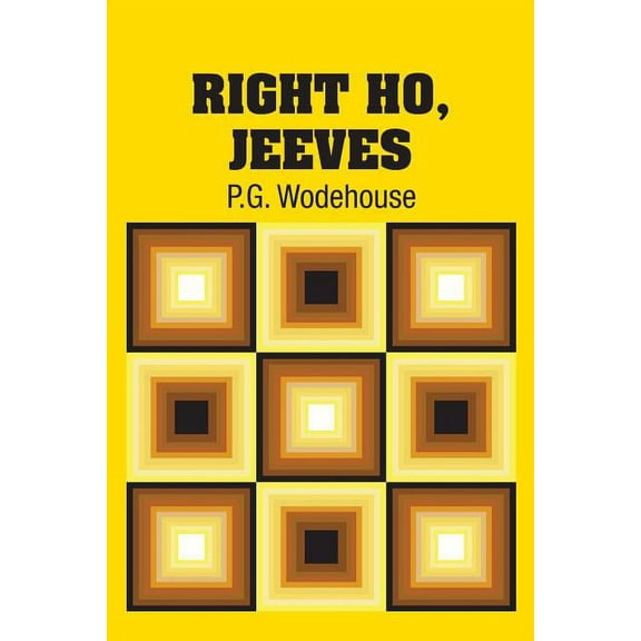 Right Ho, Jeeves Paperback 1731704003 9781731704009 P.G. Wodehouse