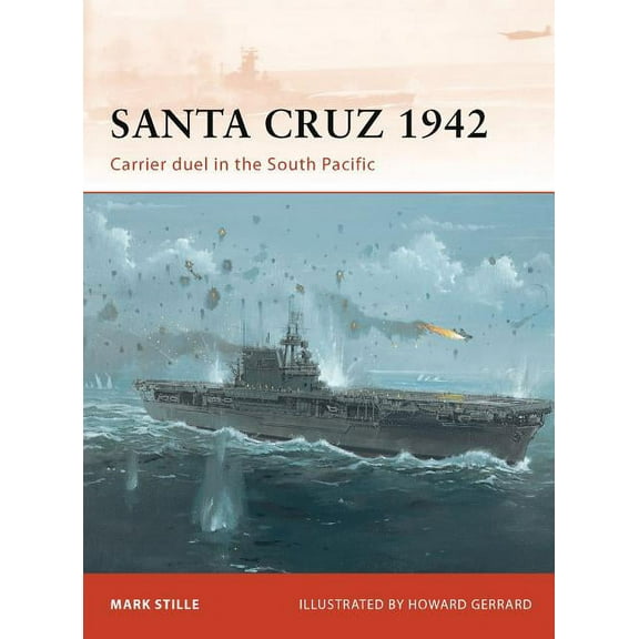 Campaign: Santa Cruz 1942 : Carrier duel in the South Pacific (Series #247) (Paperback)