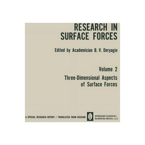 Research in Surface Forces: Volume 2 Three-Dimensional Aspects of Surface Forces / Issledovaniya V Oblasti Poverkhnostny, (Paperback)