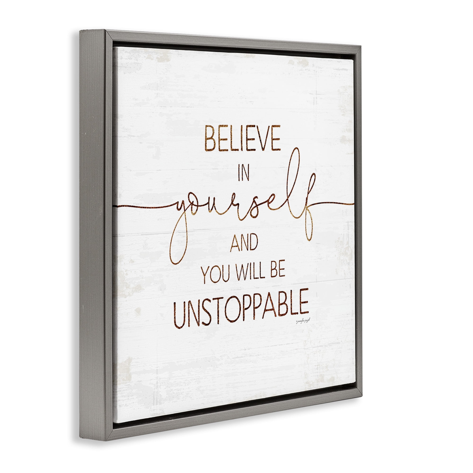 Stupell Industries Believe In Yourself Be Unstoppable Inspirational Painting Gray Floater Framed Canvas Art Print Wall Art, 25 x 25