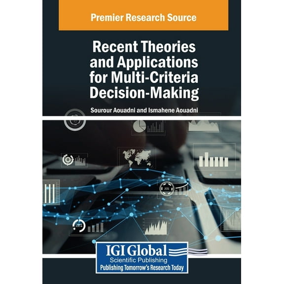 Recent Theories and Applications for Multi-Criteria Decision-Making, (Paperback)