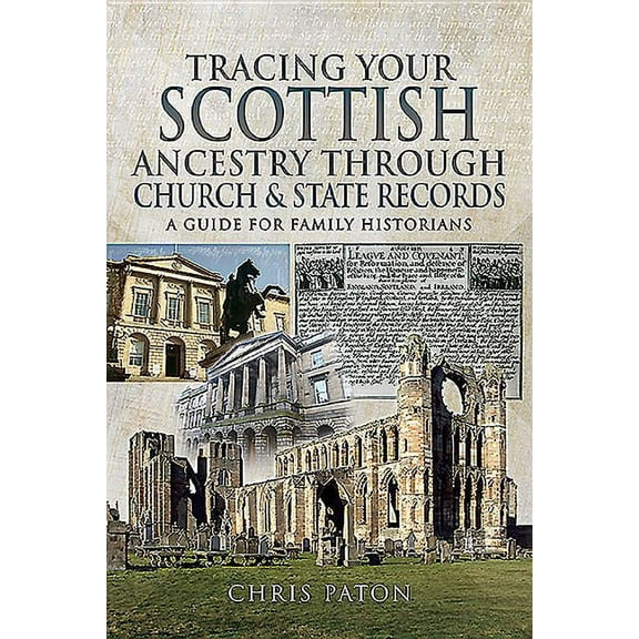 Tracing Your Ancestors: Tracing Your Scottish Ancestry Through Church and State Records (Paperback)