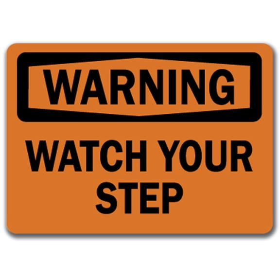 Warning Sign - Watch Your Step - 10" x 14" OSHA Safety Sign