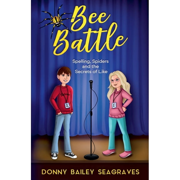 Bee Battle: Spelling, Spiders and the Secrets of Like, (Paperback)