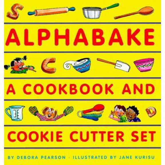 Pre-Owned Alphabake!: A Cookbook and Cookie Cutter Set (Hardcover) 0525454616 9780525454618